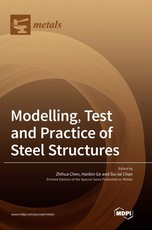 Modelling, Test and Practice of Steel Structures Modelling, Test and Practice of Steel Structures