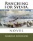 Ranching for Sylvia.