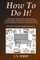 How To Do It!