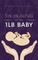 The Healing of the 1lb Baby