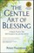The Gentle Art of Blessing