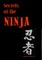 Secrets of the Ninja
