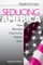 Seducing America