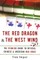 The Red Dragon & the West Wind