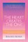 The Heart Creates "The One"