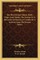 The Three Divine Sisters, Faith, Hope, And Charity; The Leaven Or A Direction To Heaven; A Crucifix Or A Sermon Upon The Passion (1847)