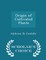 Origin of Cultivated Plants - Scholar's Choice Edition