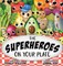 The Superheroes on Your Plate