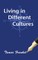 Living in Different Cultures