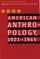 American Anthropology, 1921-1945