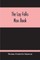 The Lay Folks Mass Book; Or, The Manner Of Hearing Mass, With Rubrics And Devotions For The People, In Four Texts, And Offices In English According To The Use Of York, From Manuscripts Of The Xth To The Xvth Century With Appendix, Notes And Glossary