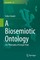 A Biosemiotic Ontology