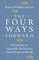The Four Ways Forward
