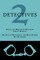 2 Detectives