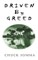 Driven by Greed