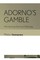 Immanen, M: Adorno's Gamble