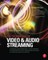 The Technology of Video and Audio Streaming