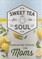 Sweet Tea for the Soul