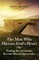 The Man Who Mirrors God's Heart