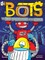 The Most Annoying Robots in the Universe