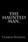 The Haunted Man by Charles Dickens.
