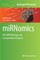 Mirnomics: Microrna Biology and Computational Analysis