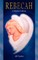 Rebecah, a Mother's Story