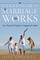 The Untold Secrets Of A Marriage That Works