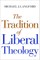 The Tradition of Liberal Theology