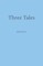 Three Tales