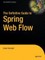 The Definitive Guide to Spring Web Flow