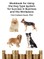 Workbook for Using the Dog Type System for Success in Business and the Workplace