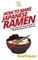 How To Make Japanese Ramen