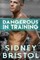 Dangerous in Training