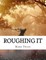 Roughing It