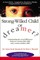 Strong-Willed Child or Dreamer?