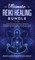 Ultimate Reiki Healing Bundle