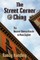The Street Corner Ching; The Ancient Chinese Oracle in Plain English