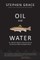 Oil and Water