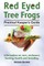 Red Eyed Tree Frogs. Practical Keeper's Guide for Red Eyed Three Frogs. Information on Care, Housing, Feeding and Breeding.