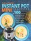 The Ultimate Instant Pot Mini Cookbook