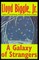 A Galaxy of Strangers