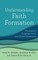 Understanding Faith Formation