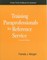 Training Paraprofessionals for Reference Service