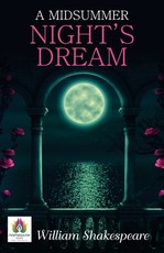 A Midsummer Night's Dream A Midsummer Night's Dream