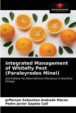 Integrated Management of Whitefly Pest (Paraleyrodes Minei) Integrated Management of Whitefly Pest (Paraleyrodes Minei)