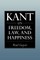 Kant on Freedom, Law, and Happiness