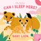 Can I Sleep Here Baby Lion