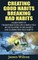 Creating Good Habits Breaking Bad Habits