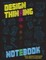 The Design Thinking Notebook